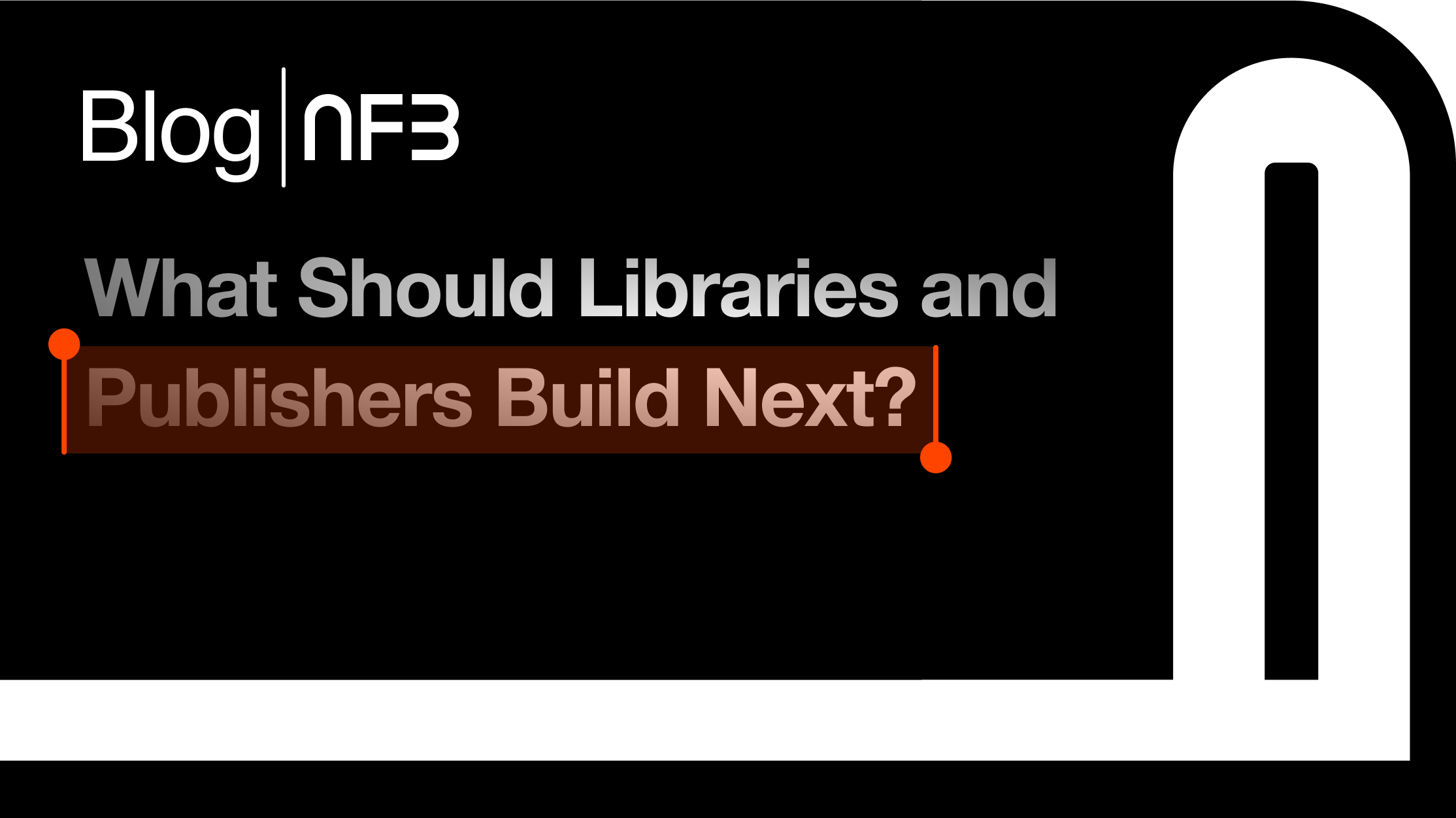 What Should Libraries and Publishers Build Next?